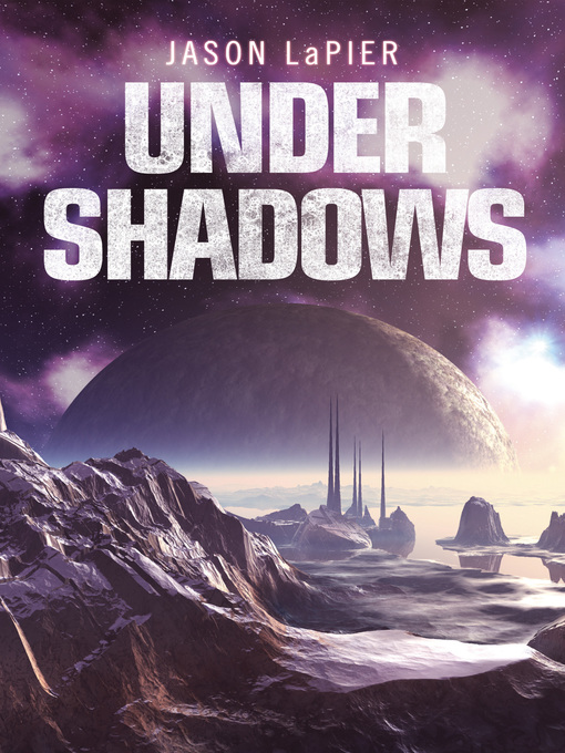 Title details for Under Shadows by Jason LaPier - Available